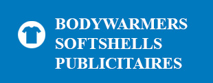 Bodywarmers Softshells Publicitaires